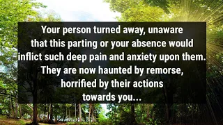 💌Your person turned away, unaware that this parting or your absence would inflict such deep...