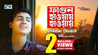 Fagun Haway Haway | ফাগুন হাওয়ায় হাওয়ায় | Mahtim Shakib | Official Music Video | Bangla Song 2020