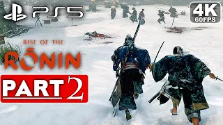 RISE OF THE RONIN Gameplay Walkthrough Part 2 [4K 60FPS PS5] - No Commentary (FULL GAME)