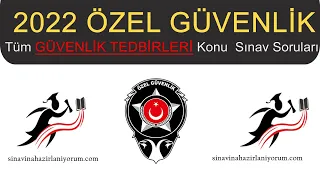 2022 Tüm Özel Güvenlik GÜVENLİK TEDBİRLERİ Konu Sınav Soruları