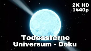 Todessterne - Universum Dokumentation - [LunaPuu - Doku-TV Germany] Deutsch 2K HD