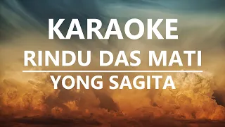 Rindu Das Mati - Yong Sagita Karaoke Bali Tanpa Vokal