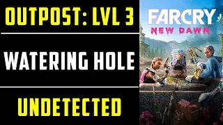 The Watering Hole  Level 3 Outpost Undetected | Far Cry New Dawn