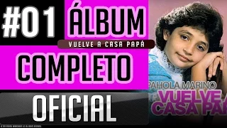 Pahola Marino #01 - Vuelve A Casa Papa [Album Completo Oficial]