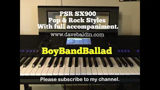 PSR SX900 - Pop & Rock Styles - BoyBandBallad with full accompaniment