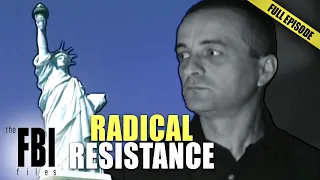 Radical Resistance | FULL EPISODE | The FBI Files