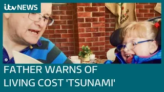 Father of daughter with life-limiting condition warns of cost-of-living 'tsunami' ahead | ITV News