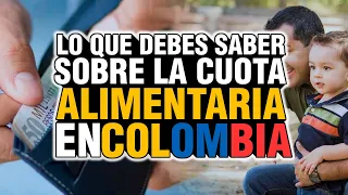 CUOTA ALIMENTARIA Y  DERECHO DE ALIMENTOS  EN COLOMBIA