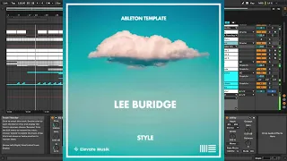 How To Make Organic House Style Lee Buridge (Ableton Template) + Samples
