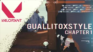 Guallitoxstyle - Chapter 1 [VALORANT]