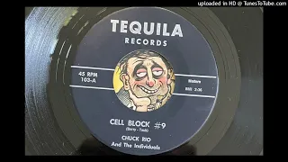 Chuck Rio and The Individuals - Cell Block #9 (Tequila) 1962