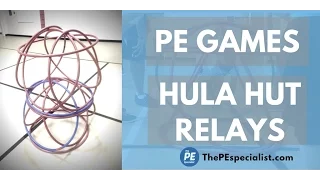 PE Games - Hula Hut Relays - An Awesome Teambuilding Game