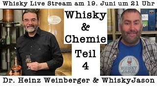 Whisky & Chemie Teil 4 mit Dr. Heinz Weinberger & WhiskyJason am 19. Juni um 21 Uhr