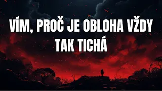 Vím, proč je obloha vždy tak tichá - CREEPYPASTA CZ (BeAfraidCZ)