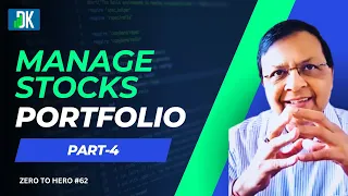 Managing Your Stock Portfolio For Beginners (Part-4) | Zero to Hero #62 | D K Sinha