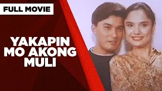 YAKAPIN MO AKONG MULI: Snooky Serna, Albert Martinez & Carmina Villaroel | Full Movie