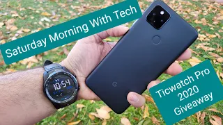 Saturday Morning With Tech EP 48 - #teampixel Pixel 4a 5G - TicWatch Pro 2020 International Giveaway