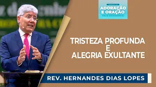 A TRISTEZA PROFUNDA se tornou ALEGRIA EXULTANTE! | Rev. Hernandes Dias Lopes | EBD | IPP