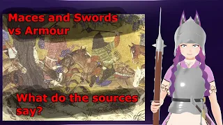 Maces and Swords against Armour - Looking to the sources (response to @scholagladiatoria, @dequitem)