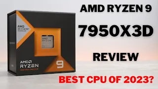 AMD RYZEN 9 7950X3D REVIEW: The BEST CPU of 2023?