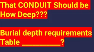 Conduit Burial Depth. Know the Code. On the Electricians in Action Everyday @ 9:00 am