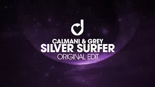 Calmani & Grey – Silver Surfer (Original Edit)