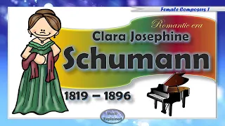 Clara Schumann  - For Kids - Female Famous Composers - Listen and Learn.