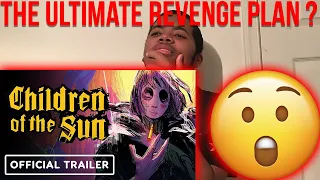 Children of the Sun Official Reveal Trailer Reaction