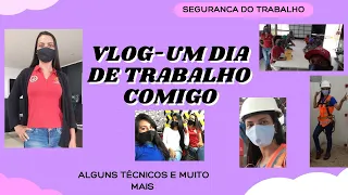 VLOG - MINHA ROTINA.SEGURANÇA DO TRABALHO  UM DIA DE  TRABALHO COMIGO!!  #vlog #minharotina #tst