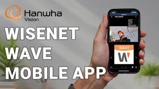 How to Connect a Hanwha Security Camera System to Your Phone Using the Wisenet Wave App