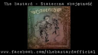 THE BASTARD - Stateczna obojętność (Official Audio)