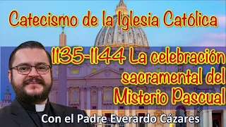 1135-1144 La celebración sacramental del Misterio Pascual