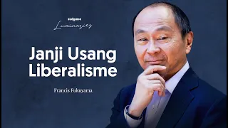 Francis Fukuyama: Liberalism and Its Broken Promises | Endgame #116 (Luminaries)