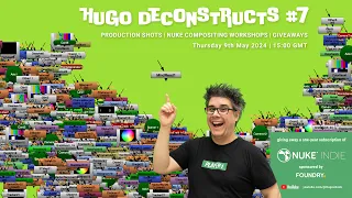 Hugo deconstructs #7 | Nuke compositing workshop | Q&A | @FoundryTeam