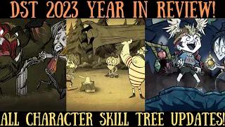 Skill Trees Are NOT GOOD For DST... - Year In Review 2023 - Every NEW Character Skill Tree Update!