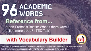 96 Academic Words Ref from "Jean-François Bastin: What if there were 1 trillion more trees? | TED"