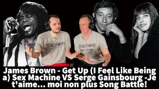 Reaction to James Brown Get Up (I Feel..) Sex Machine VS Serge Gainsbourg Je t'aime..moi non. Battle