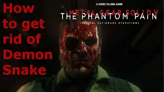 MGS5- How to get rid of Demon Snake