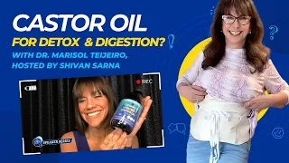 How Castor Oil Packs Can Aid in Digestion and Detox with Dr  Marisol Teijeiro and Shivan Sarna
