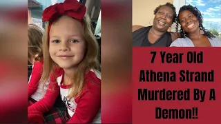 Best Review| 7 Year Old Athena Strand murdered By A Demon!!