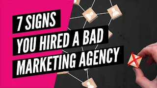 How to Choose a Digital Marketing Agency: 7 Signs of a Bad Agency