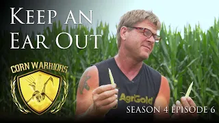 Corn Warriors - Season 4 | Episode 6 - "Keep An Ear Out"