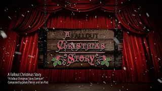 CHAD: A Fallout 76 Story Presents, "A Fallout Christmas Story" Overture