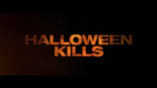 Halloween Kills - Teaser (In Theaters October 2021)