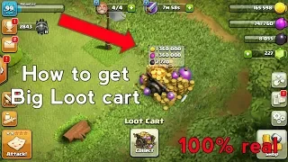 How to get Big loot cart in clash of clan 100% working