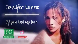 Jennifer Lopez |  jlo | If you had my love | one hour