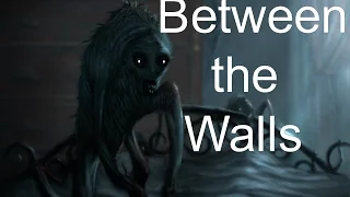 "Between the Walls" Creepypasta (Sirusin X)