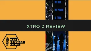 Xtro 2 REVIEW