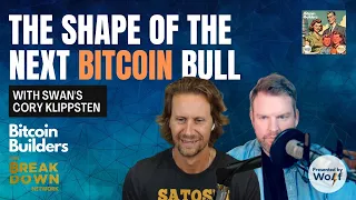 Cory Klippsten: Bitcoin Building and the Shape of the Next Bull Run