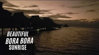 Beautiful Bora Bora Sunrise Overwater Bungalow in Hyperlapse - Conrad Bora Bora Nui